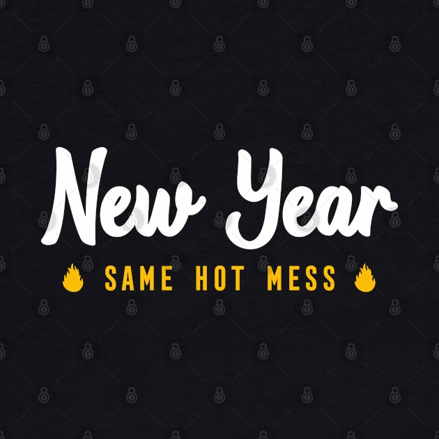 NEW YEAR SAME HOT MESS by Bombastik